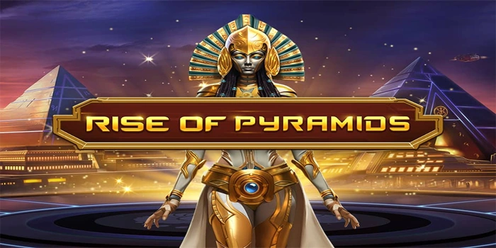 Tips Meningkatkan Kesempatan Maxwin di Slot Rise Of Pyramids