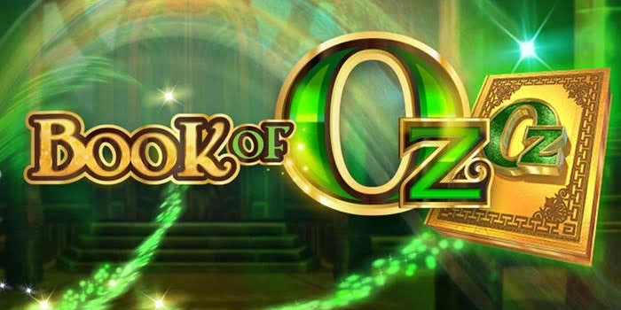 Trik Mudah Dapatkan Pola 4x Maxwin di Slot Book Of Oz